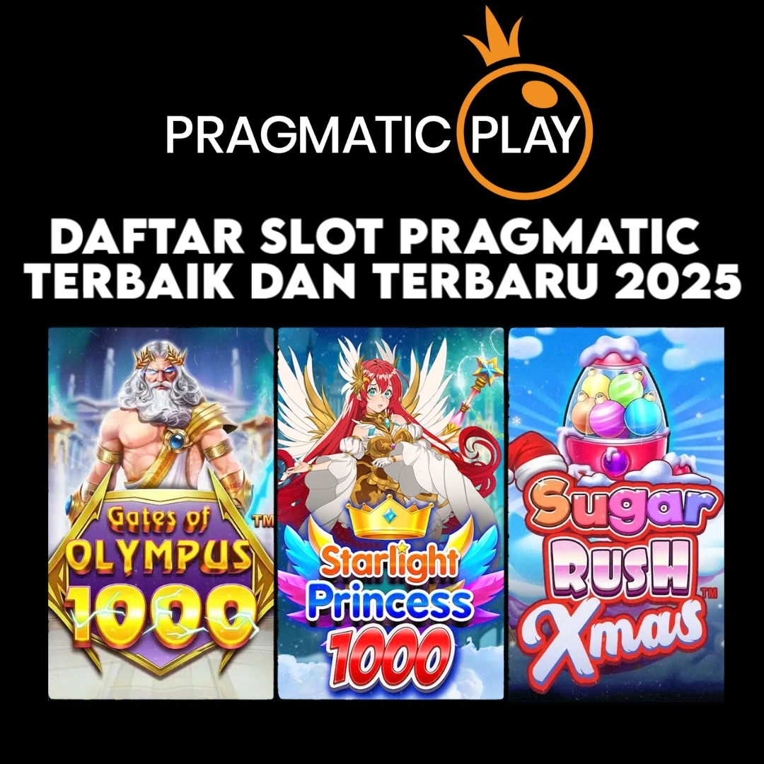 Daftar Slot Pragmatic Play Terbaik dan Terbaru 2025